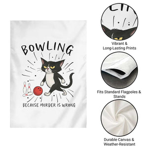 Bowling Because Murder Is Wrong Garden Flag Funny Cat Lovers Gift TS12 Print Your Wear