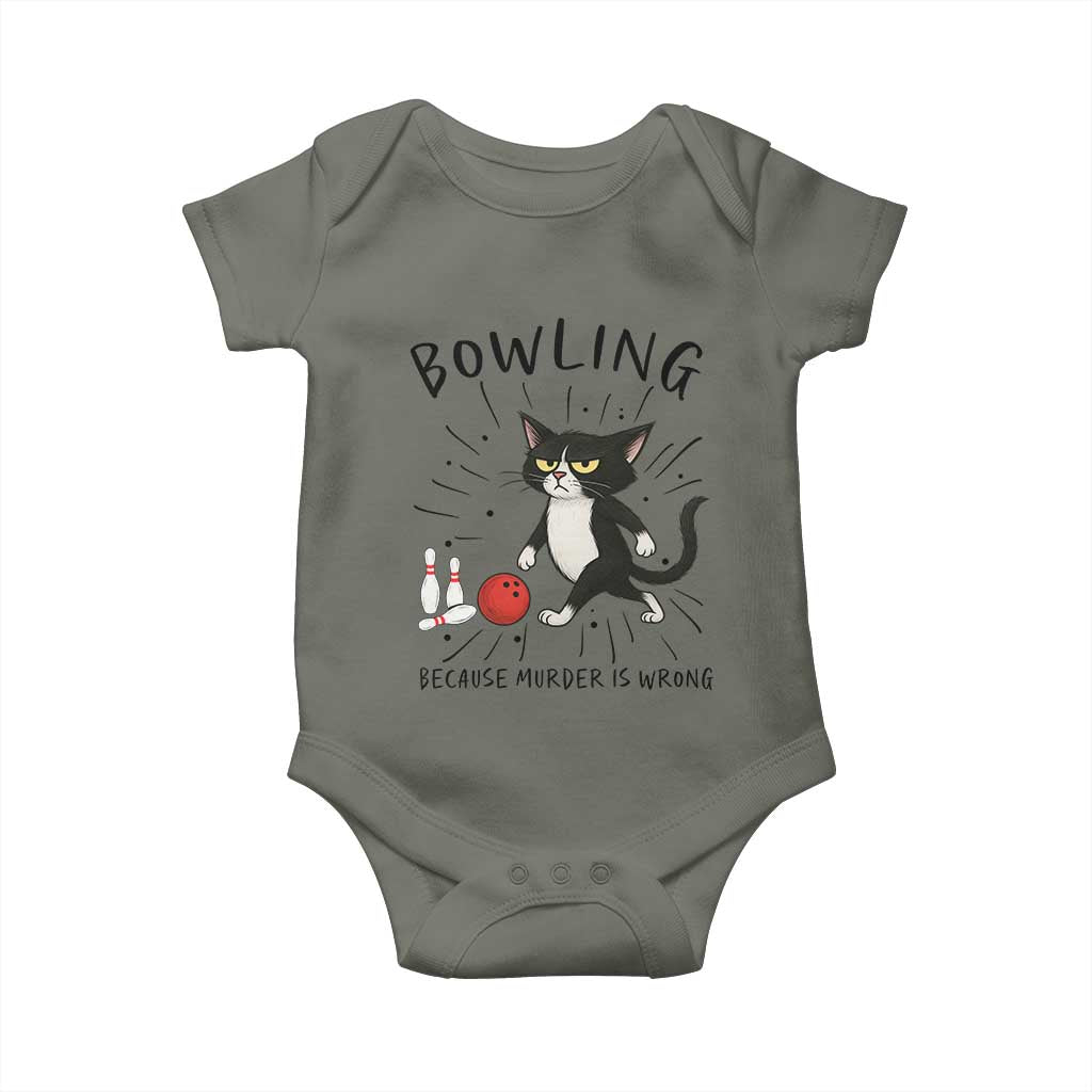 Bowling Because Murder Is Wrong Baby Onesie Funny Cat Lovers Gift TS12 Military Green Print Your Wear