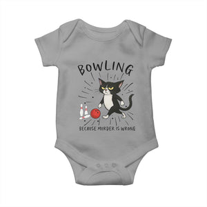 Bowling Because Murder Is Wrong Baby Onesie Funny Cat Lovers Gift TS12 Sport Gray Print Your Wear