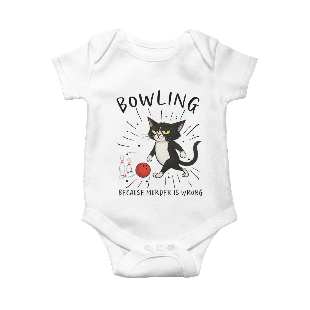 Bowling Because Murder Is Wrong Baby Onesie Funny Cat Lovers Gift TS12 White Print Your Wear