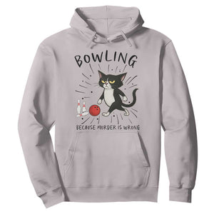 Bowling Because Murder Is Wrong Hoodie Funny Cat Lovers Gift TS12 Ice Gray Print Your Wear