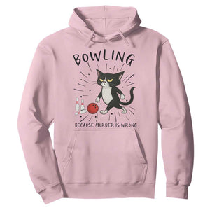 Bowling Because Murder Is Wrong Hoodie Funny Cat Lovers Gift TS12 Light Pink Print Your Wear