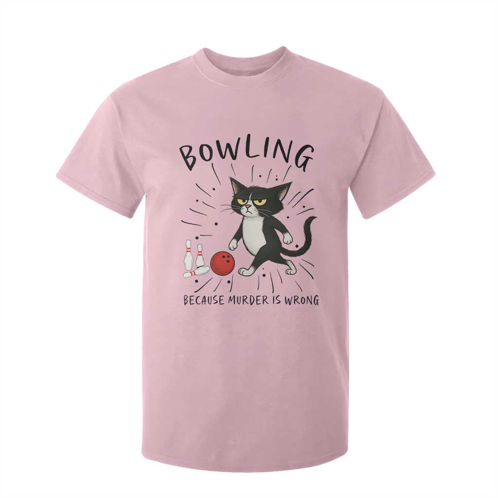Bowling Because Murder Is Wrong T Shirt For Kid Funny Cat Lovers Gift TS12 Light Pink Print Your Wear