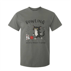 Bowling Because Murder Is Wrong T Shirt For Kid Funny Cat Lovers Gift TS12 Military Green Print Your Wear