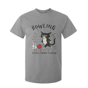 Bowling Because Murder Is Wrong T Shirt For Kid Funny Cat Lovers Gift TS12 Sport Gray Print Your Wear