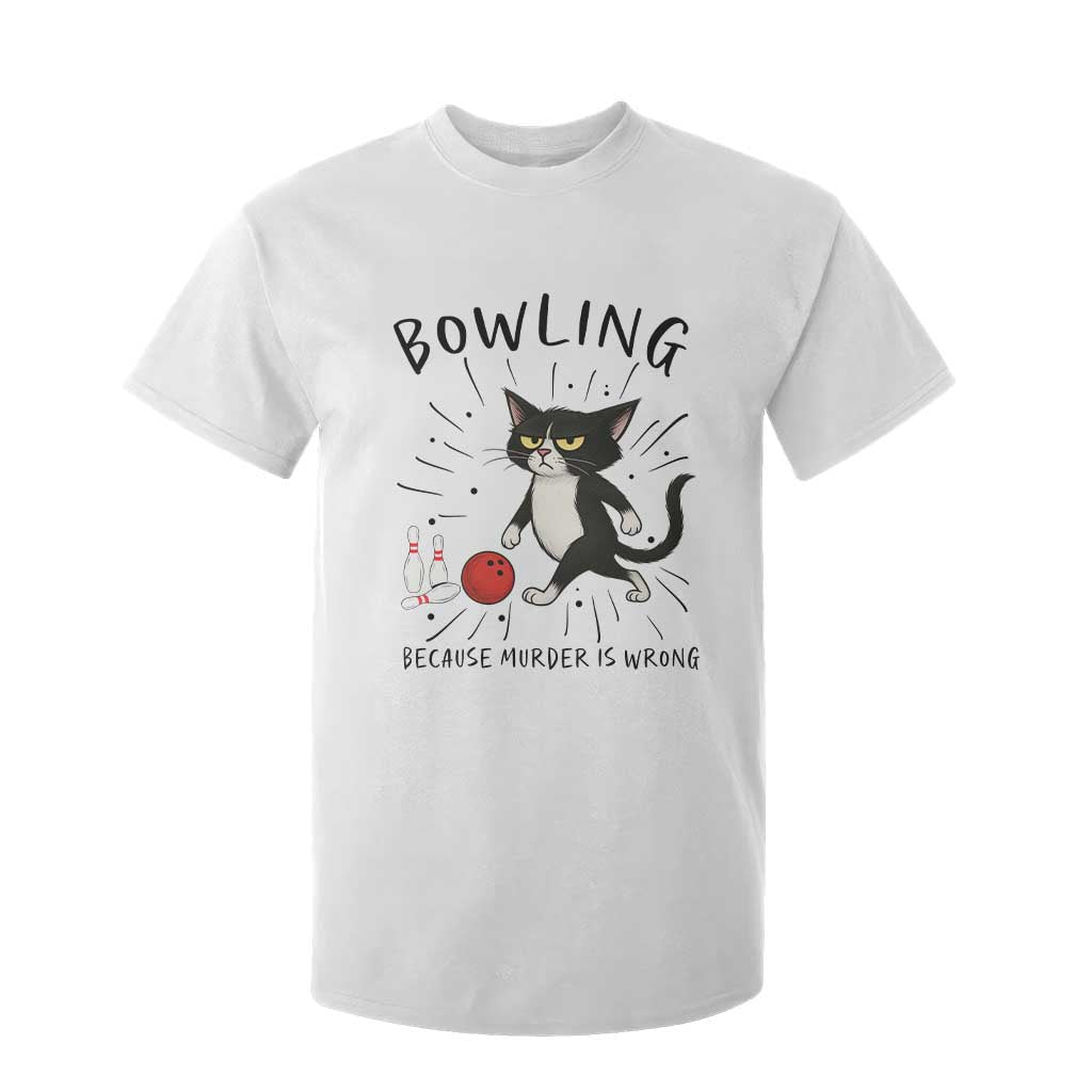 Bowling Because Murder Is Wrong T Shirt For Kid Funny Cat Lovers Gift TS12 White Print Your Wear