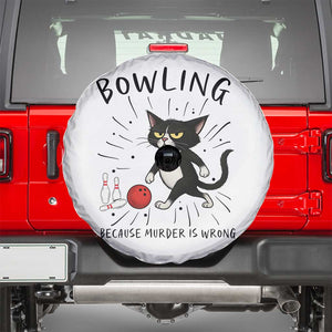 Bowling Because Murder Is Wrong Spare Tire Cover Funny Cat Lovers Gift TS12 White Print Your Wear