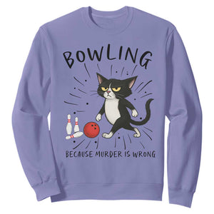 Bowling Because Murder Is Wrong Sweatshirt Funny Cat Lovers Gift - Print Your Wear