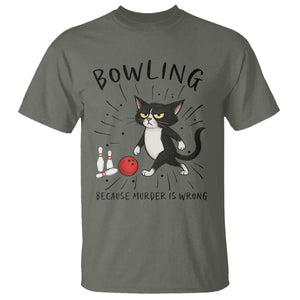 Bowling Because Murder Is Wrong T Shirt Funny Cat Lovers Gift TS12 Military Green Print Your Wear