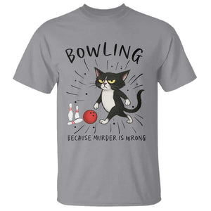 Bowling Because Murder Is Wrong T Shirt Funny Cat Lovers Gift TS12 Sport Gray Print Your Wear