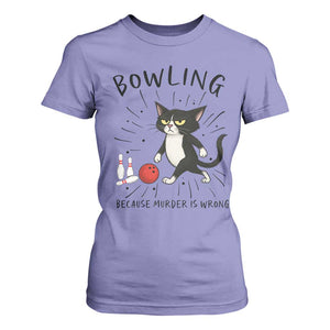 Bowling Because Murder Is Wrong T Shirt For Women Funny Cat Lovers Gift TS12 Violet Print Your Wear