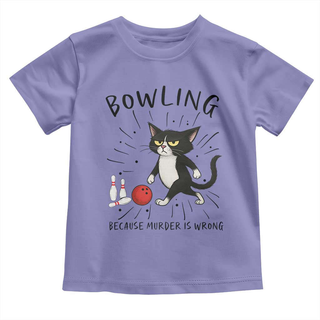 Bowling Because Murder Is Wrong Toddler T Shirt Funny Cat Lovers Gift TS12 Violet Print Your Wear