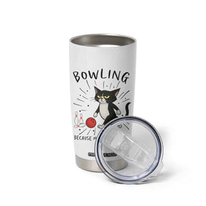 Bowling Because Murder Is Wrong Tumbler Cup Funny Cat Lovers Gift TS12 Print Your Wear
