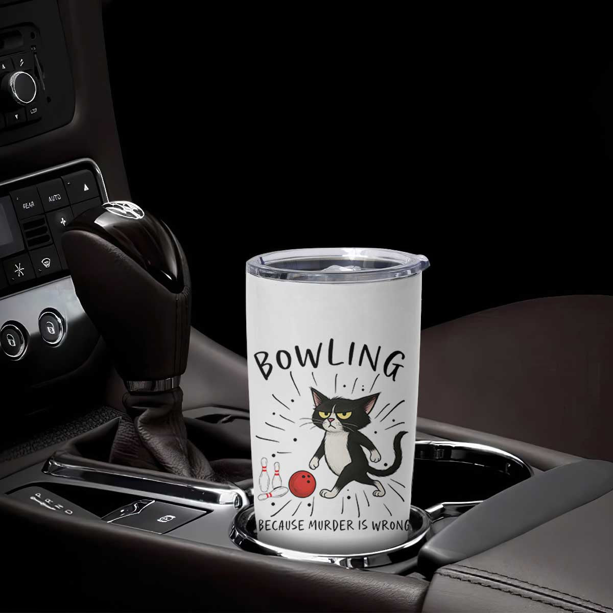 Bowling Because Murder Is Wrong Tumbler Cup Funny Cat Lovers Gift TS12 Print Your Wear