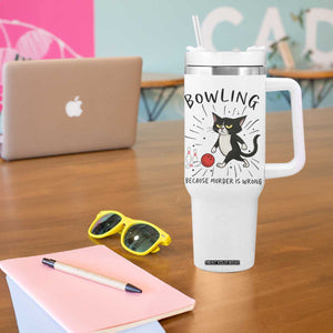 Bowling Because Murder Is Wrong Tumbler With Handle Funny Cat Lovers Gift TS12 Print Your Wear