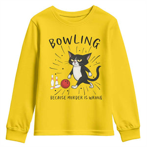 Bowling Because Murder Is Wrong Youth Sweatshirt Funny Cat Lovers Gift TS12 Daisy Print Your Wear