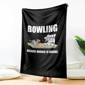 Funny Cat Throw Blanket Bowling Because Murder Is Wrong Gift TS12 Print Your Wear