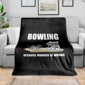 Funny Cat Throw Blanket Bowling Because Murder Is Wrong Gift TS12 Print Your Wear