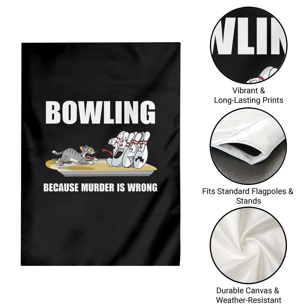 Funny Cat Garden Flag Bowling Because Murder Is Wrong Gift TS12 Print Your Wear