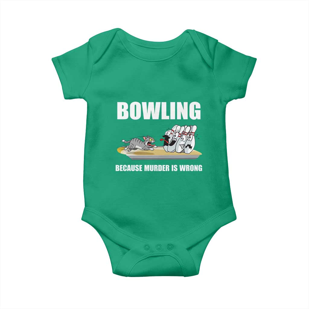 Funny Cat Baby Onesie Bowling Because Murder Is Wrong Gift TS12 Irish Green Print Your Wear