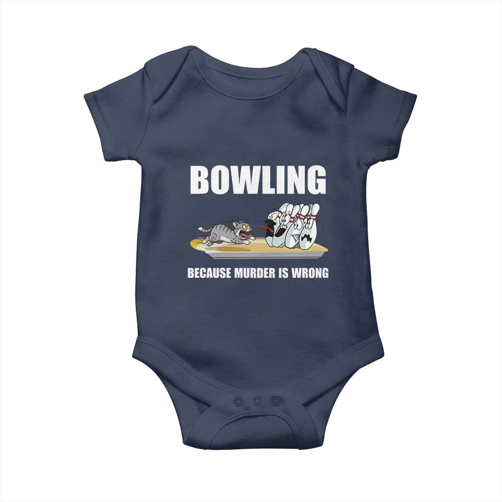 Funny Cat Baby Onesie Bowling Because Murder Is Wrong Gift TS12 Navy Print Your Wear
