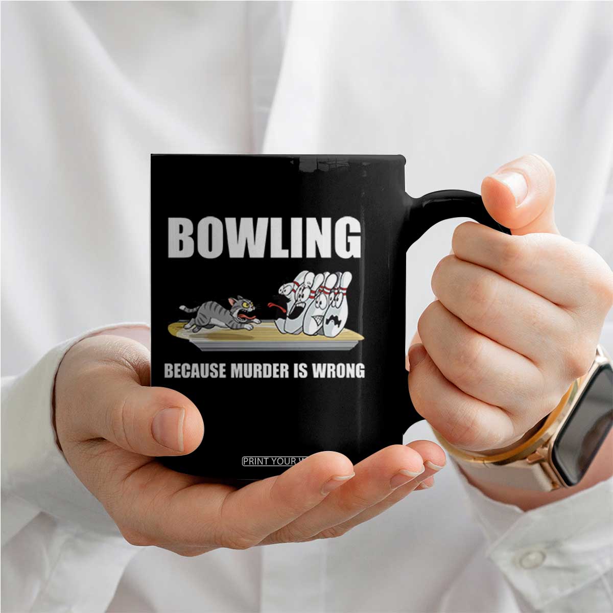 Funny Cat Coffee Mug Bowling Because Murder Is Wrong Gift TS12 Print Your Wear