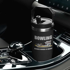 Funny Cat Flip Straw Tumbler Bowling Because Murder Is Wrong Gift TS12 Print Your Wear