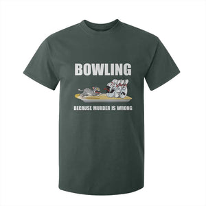 Funny Cat T Shirt For Kid Bowling Because Murder Is Wrong Gift TS12 Dark Forest Green Print Your Wear