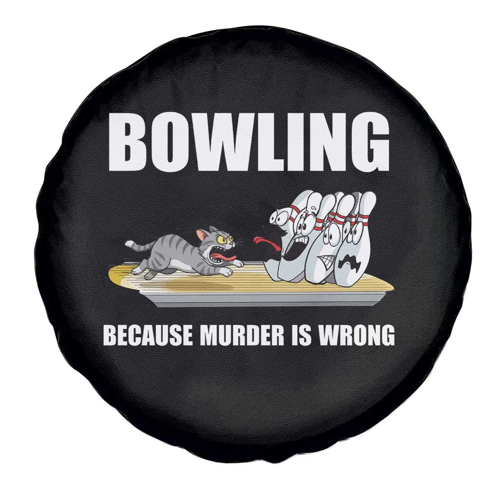 Funny Cat Spare Tire Cover Bowling Because Murder Is Wrong Gift TS12 Print Your Wear
