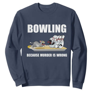 Funny Cat Sweatshirt Bowling Because Murder Is Wrong Gift TS12 Navy Print Your Wear