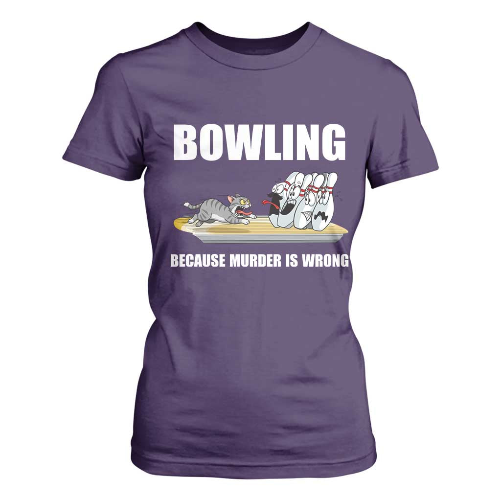 Funny Cat T Shirt For Women Bowling Because Murder Is Wrong Gift TS12 Purple Print Your Wear