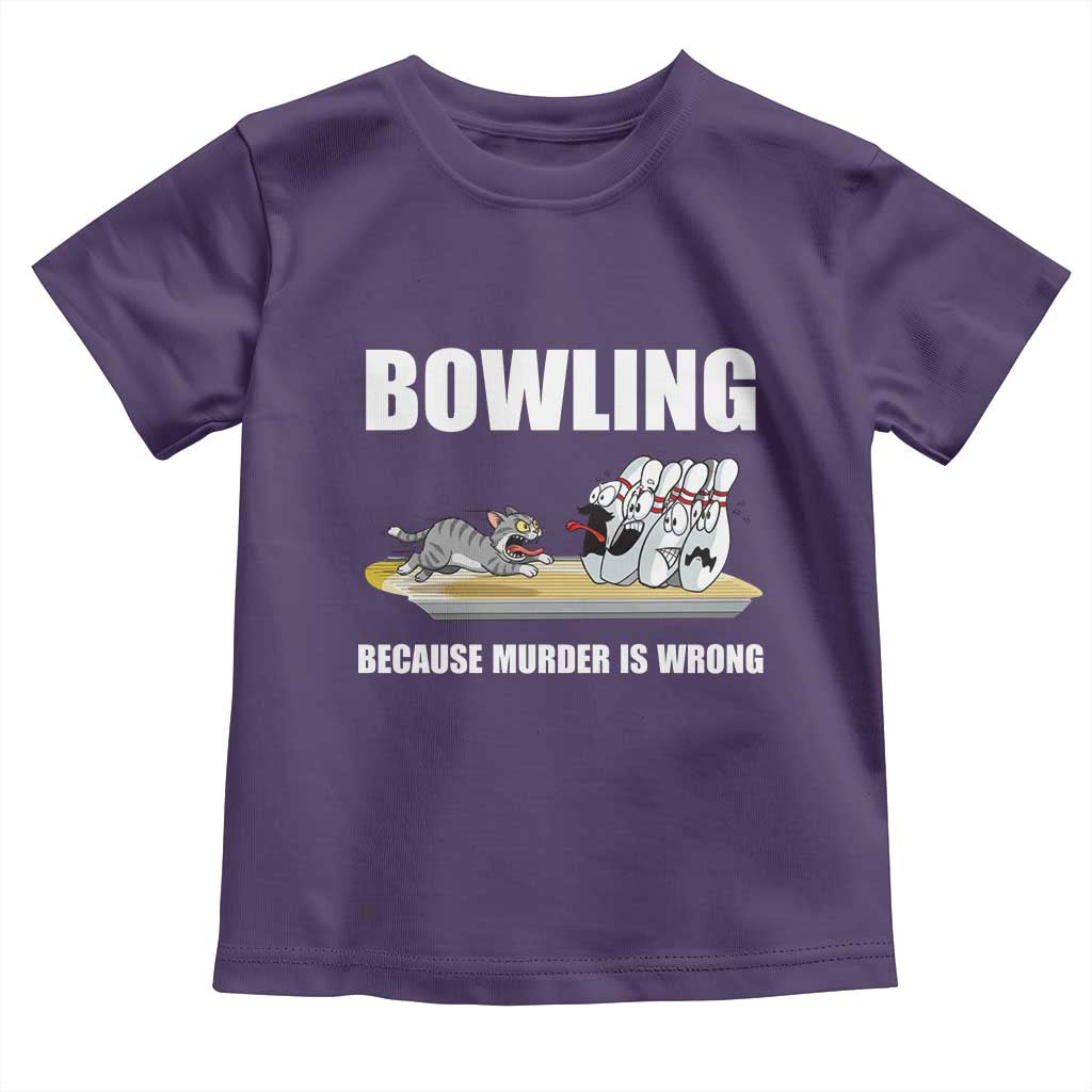 Funny Cat Toddler T Shirt Bowling Because Murder Is Wrong Gift TS12 Purple Print Your Wear