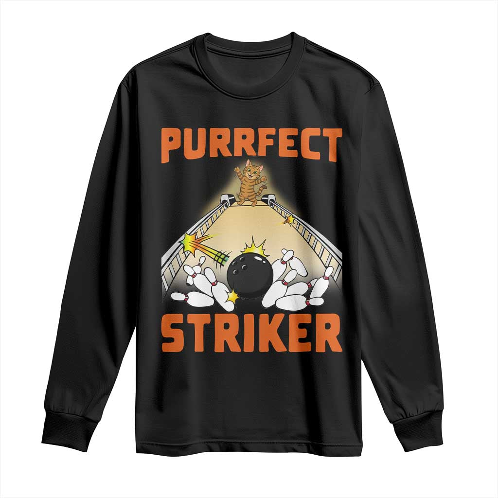 Funny Cat Bowling Gift Long Sleeve Shirt Purrfect Striker TS12 Black Print Your Wear