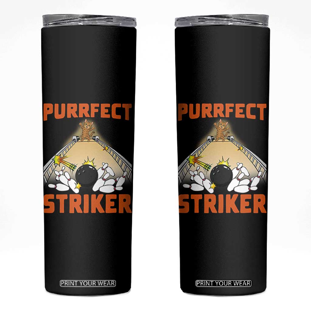 Funny Cat Bowling Gift Skinny Tumbler Purrfect Striker TS12 Black Print Your Wear