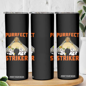 Funny Cat Bowling Gift Skinny Tumbler Purrfect Striker TS12 Print Your Wear