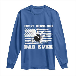 Best Bowling Dad Ever Long Sleeve Shirt American Flag Patriotic Bowler Gift TS12 Royal Blue Print Your Wear