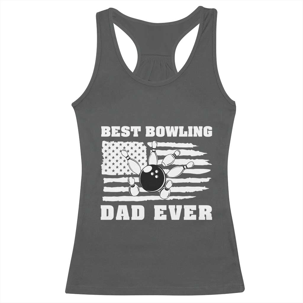 Best Bowling Dad Ever Racerback Tank Top American Flag Patriotic Bowler Gift TS12 Dark Heather Print Your Wear