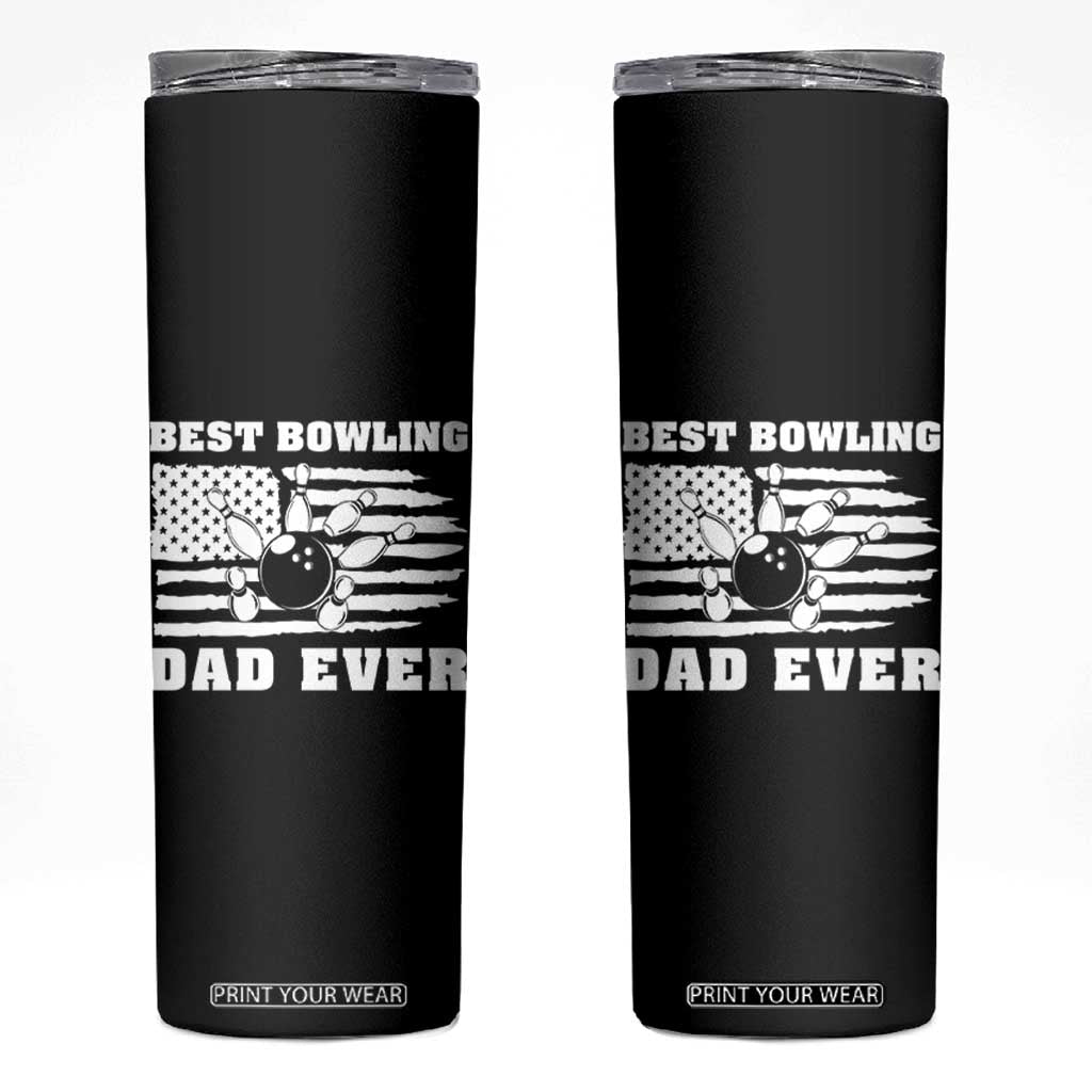 Best Bowling Dad Ever Skinny Tumbler American Flag Patriotic Bowler Gift TS12 Black Print Your Wear