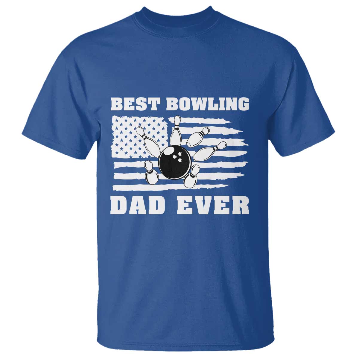 Best Bowling Dad Ever T Shirt American Flag Patriotic Bowler Gift TS12 Royal Blue Print Your Wear