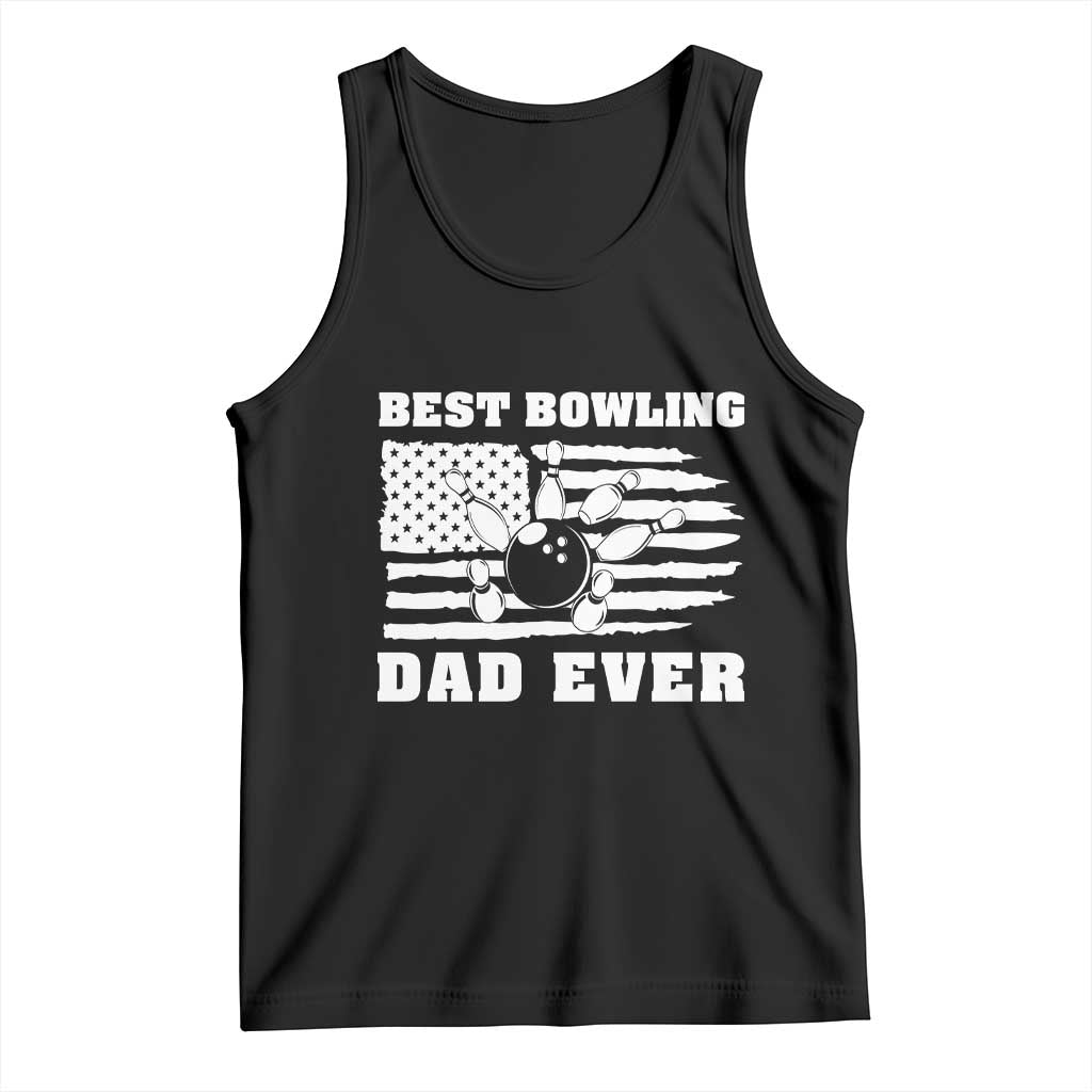 Best Bowling Dad Ever Tank Top American Flag Patriotic Bowler Gift TS12 Black Print Your Wear