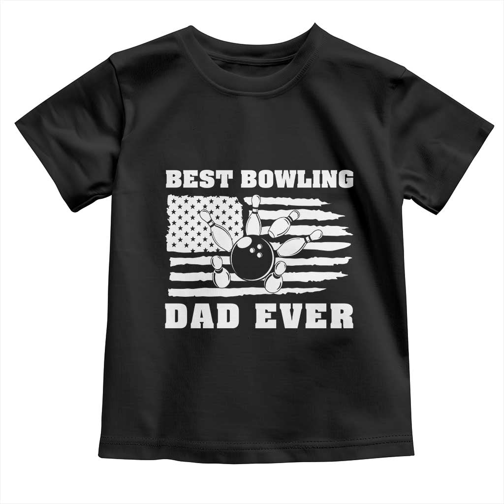 Best Bowling Dad Ever Toddler T Shirt American Flag Patriotic Bowler Gift TS12 Black Print Your Wear