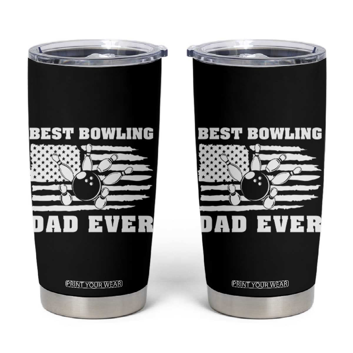 Best Bowling Dad Ever Tumbler Cup American Flag Patriotic Bowler Gift TS12 Black Print Your Wear