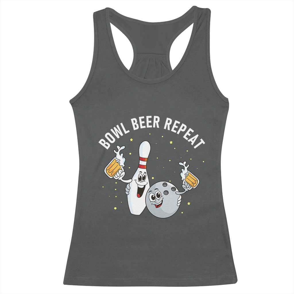 Funny Bowling Beer Lover Gift Racerback Tank Top Bowl Beer Repeat TS12 Dark Heather Print Your Wear