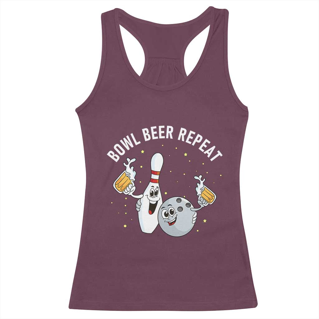 Funny Bowling Beer Lover Gift Racerback Tank Top Bowl Beer Repeat TS12 Maroon Print Your Wear