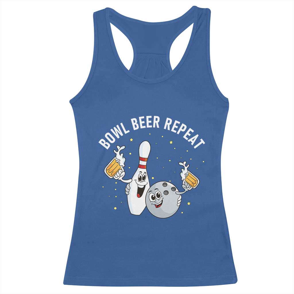 Funny Bowling Beer Lover Gift Racerback Tank Top Bowl Beer Repeat TS12 Royal Blue Print Your Wear