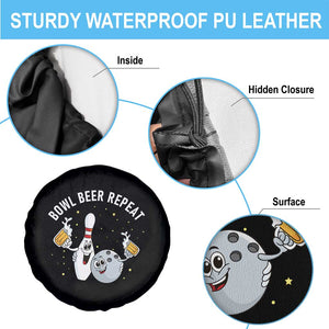 Funny Bowling Beer Lover Gift Spare Tire Cover Bowl Beer Repeat TS12 Print Your Wear