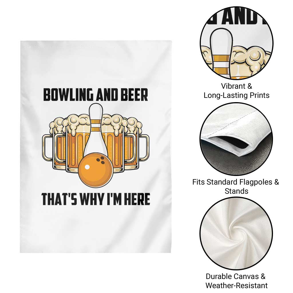 Bowling And Beer That's Why I'm Here Garden Flag Drinking Bowling Gift TS12 Print Your Wear