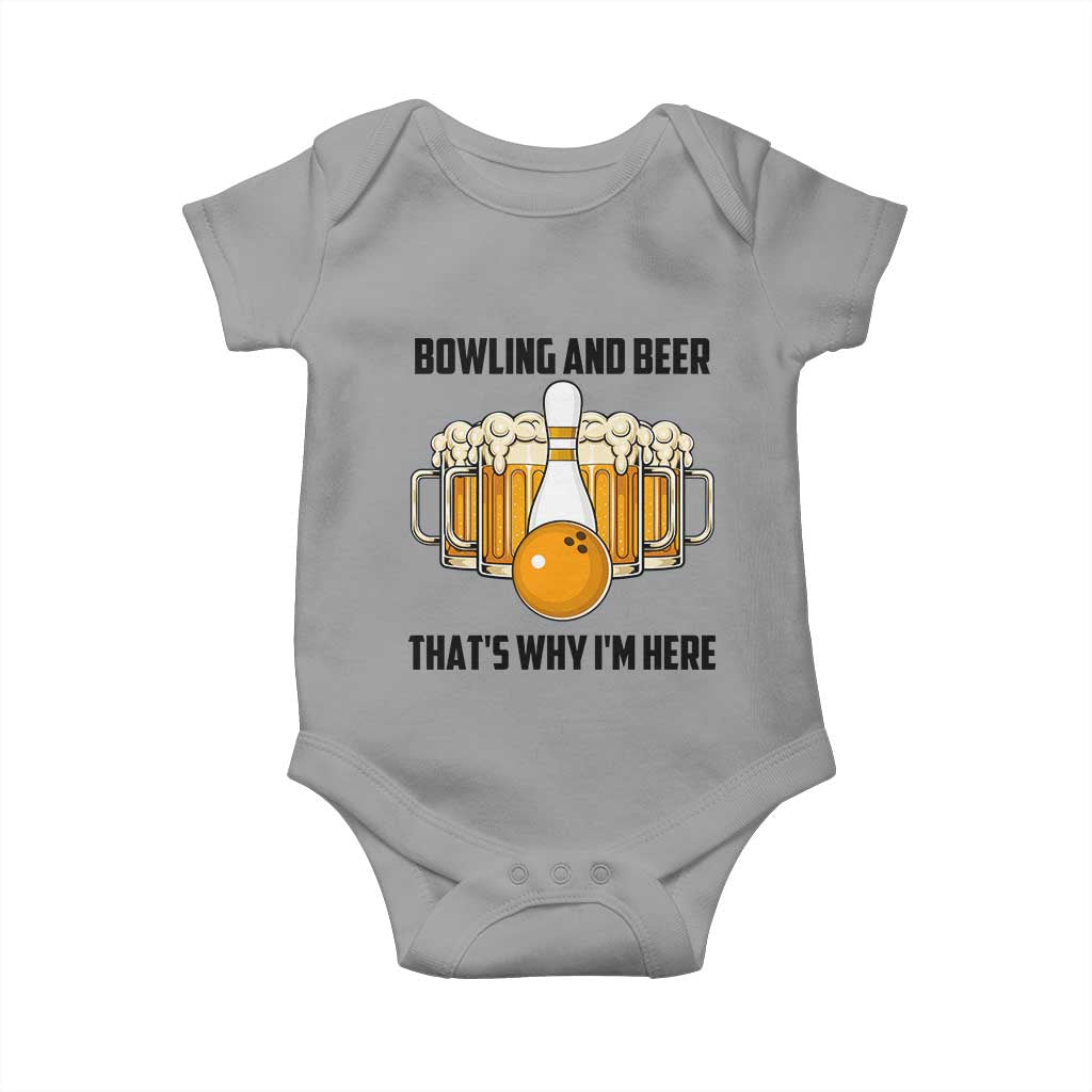 Bowling And Beer That's Why I'm Here Baby Onesie Drinking Bowling Gift TS12 Sport Gray Print Your Wear