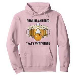 Bowling And Beer That's Why I'm Here Hoodie Drinking Bowling Gift TS12 Light Pink Print Your Wear