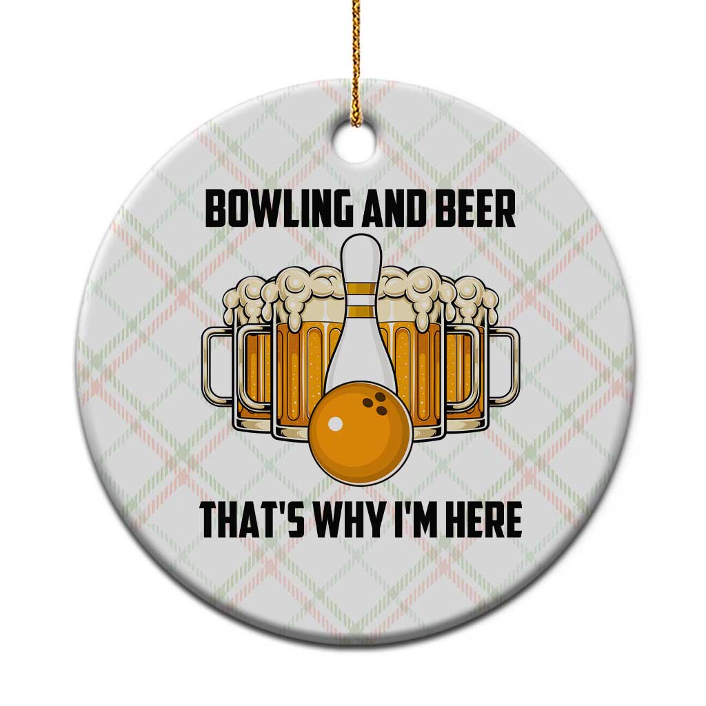 Bowling And Beer That's Why I'm Here Ceramic Ornament Drinking Bowling Gift TS12 1pc Christmas Plaid Print Your Wear
